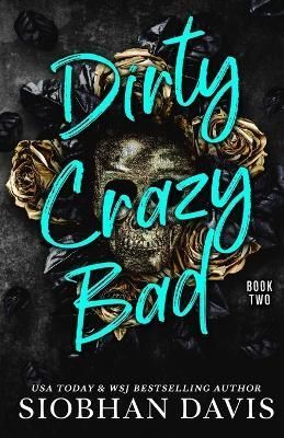 Dirty Crazy Bad (Book 2) By Davis 9781959285007 (Paperback)