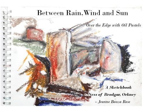 Between Rain, Wind and Sun By Jeanne Bouza Rose 9781959318101