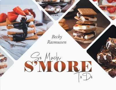 So Much S'more To Do By Becky Rasmussen 9781959365594 (Paperback)