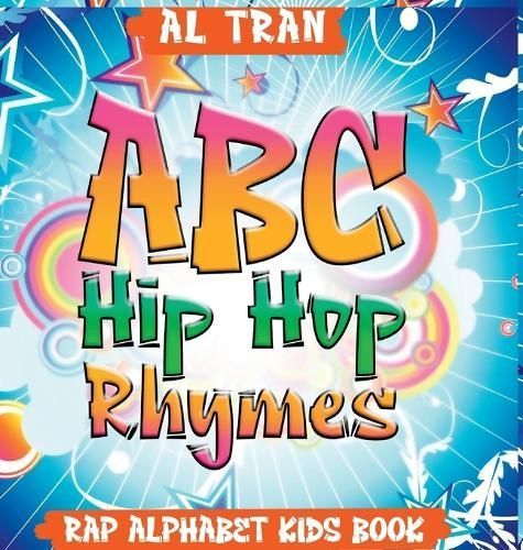 ABC Hip Hop Rhymes By Al Tran 9781959376064 (Hardback)