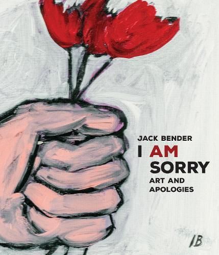 I Am Sorry By Jack Bender 9781959411321 (Hardback)