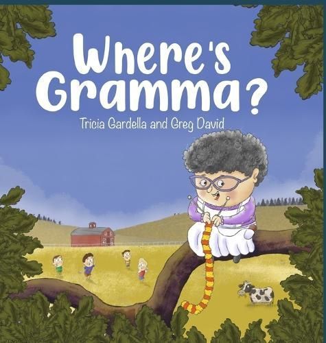 Where's Gramma? By Tricia Gardella, Greg David 9781959412205