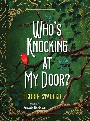 Who's Knocking At My Door? By Terrie Stadler 9781959449829 (Hardback)