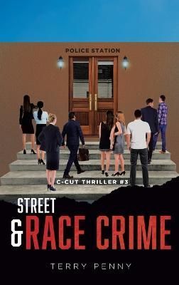 Street and Race Crime By Penny 9781959450252 (Hardback)