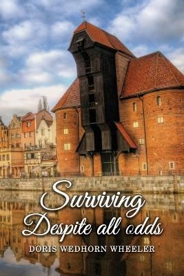 Surviving Despite All Odds By Wheeler 9781959453956 (Paperback)