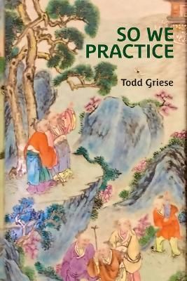 So We Practice By Todd Griese 9781959457152 (Paperback)