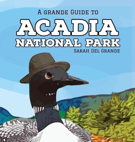 Acadia National Park By del Grande 9781959468042 (Hardback)