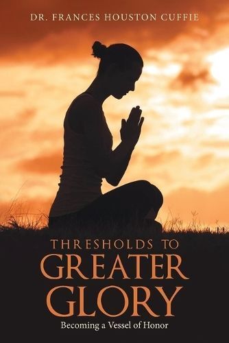 Thresholds to Greater Glory By Houston Cuffie 9781959483441