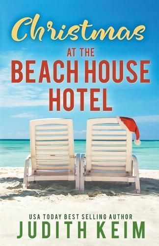 Christmas at The Beach House Hotel By Judith Keim 9781959529750