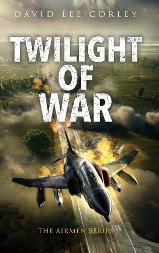 Twilight of War By David Lee Corley 9781959534310 (Hardback)