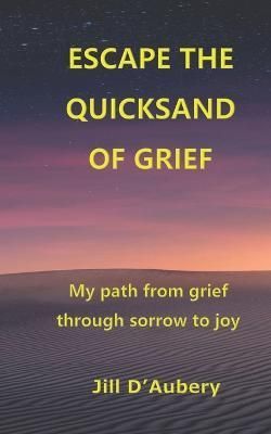 Escape the Quicksand of Grief By D'Aubery 9781959555025 (Paperback)