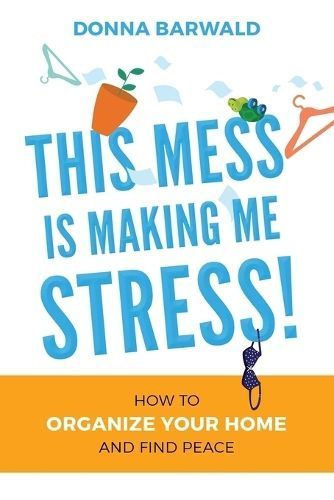 This Mess is Making Me Stress! By Barwald 9781959555407 (Paperback)