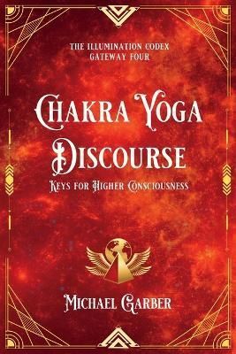 Chakra Yoga Discourse By Garber 9781959561132 (Paperback)