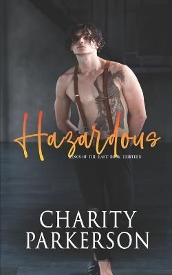 Hazardous By Charity Parkerson 9781959576044 (Paperback)
