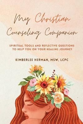 My Christian Counseling Companion By Kimberlee Herman 9781959660002
