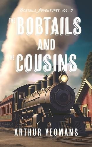 Bobtails and the Cousins By Yeomans 9781959666127 (Paperback)