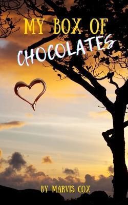 My Box of Chocolates By Marvis Cox 9781959667001 (Paperback)