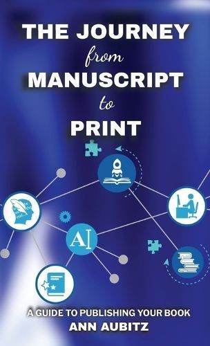The Journey from Manuscript to Print By Ann Aubitz 9781959681205