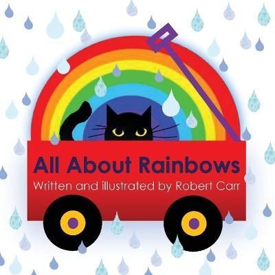All About Rainbows By Carr 9781959707073 (Paperback)