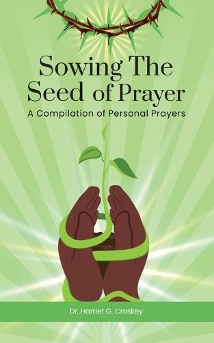 Sowing The Seed of Prayer By Croskey 9781959898962 (Paperback)
