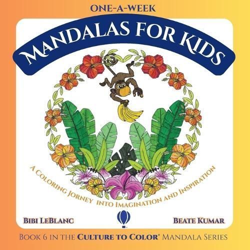 One-A-Week Mandalas for Kids By Bibi LeBlanc, Beate Kumar (Paperback)
