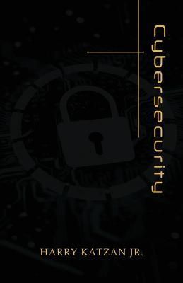 Cybersecurity By Katzan 9781959930365 (Paperback)