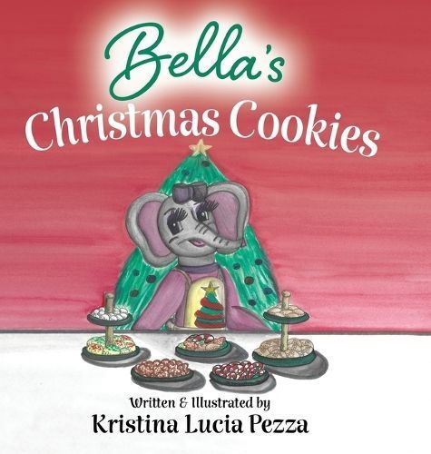 Bella's Christmas Cookies By Pezza 9781959959175 (Hardback)