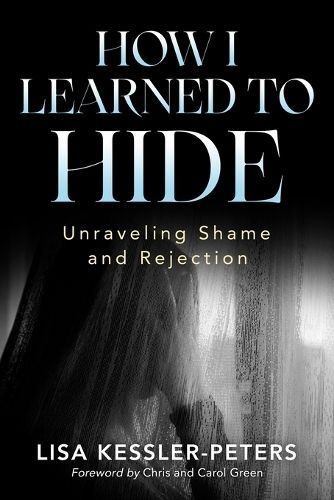 How I Learned to Hide By Lisa Kessler-Peters 9781960007100 (Paperback)