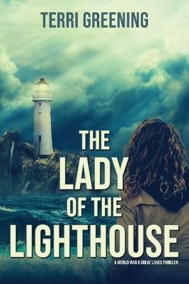 The Lady of the Lighthouse By Terri Greening 9781960076403 (Paperback)