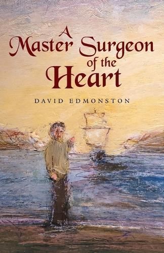 Master Surgeon of the Heart By Edmonston 9781960090225 (Paperback)