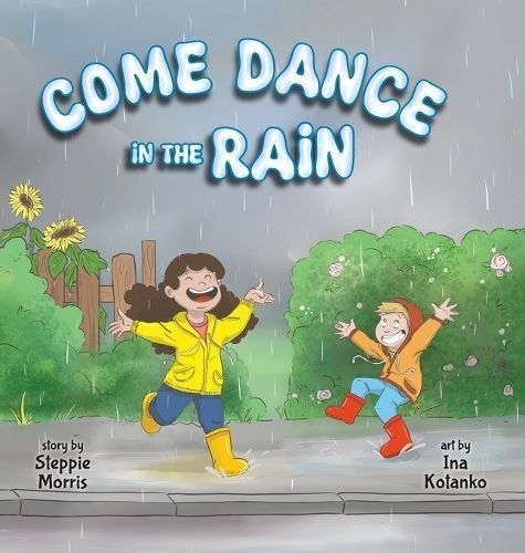 Come Dance in the Rain 9781960137166 (Hardback)