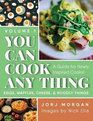 You Can Cook Any Thing By Morgan 9781960146977 (Hardback)