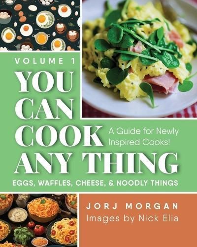 You Can Cook Any Thing By Morgan 9781960146984 (Paperback)