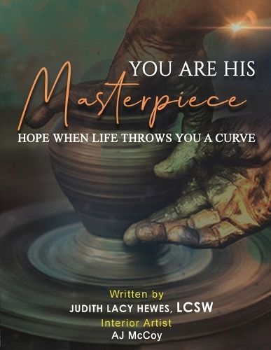 You Are His Masterpiece By Judith Lacy Hewes Lcsw 9781960159441