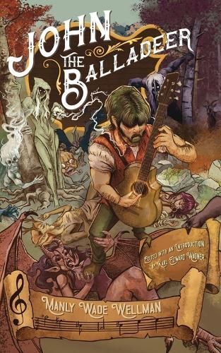 John the Balladeer By Manly Wade Wellman 9781960241030 (Paperback)