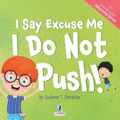 I Say Excuse Me. I Do Not Push! 9781960320575 (Paperback)