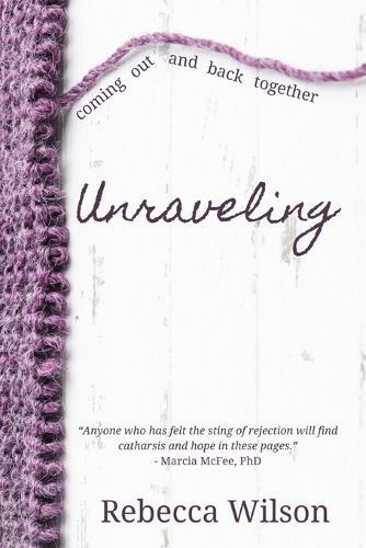 Unraveling By Rebecca Wilson 9781960326706 (Paperback)