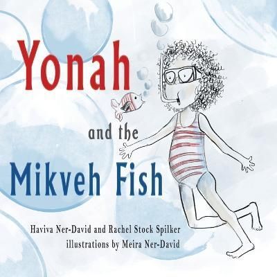 Yonah and the Mikveh Fish By Ner-David 9781960373205 (Paperback)
