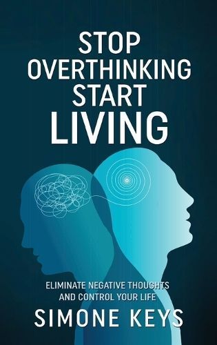 Stop Overthinking Start Living By Keys 9781960395412 (Hardback)