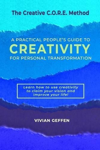The Creative C.O.R.E. Method By Vivian Geffen 9781960460196
