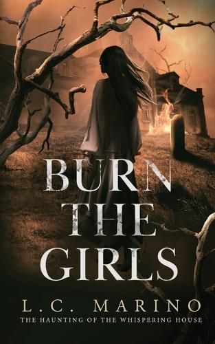 Burn the Girls By L C Marino 9781960535108 (Paperback)