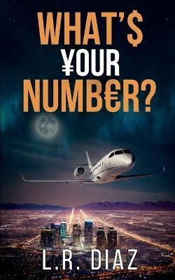 What's Your Number? By Luis R Diaz 9781960603005 (Paperback)
