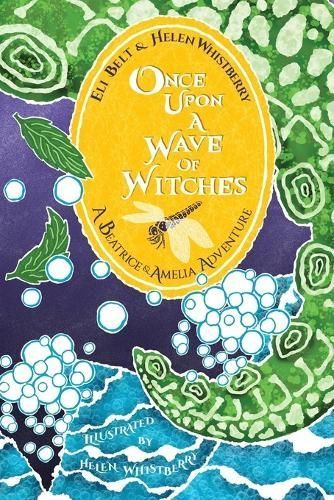 Once Upon a Wave of Witches By Helen Whistberry, Eli Belt (Paperback)