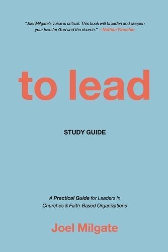 To Lead Study Guide By Milgate 9781960678560 (Paperback)