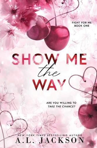 Show Me the Way (Alternate Paperback) By A L Jackson 9781960730176