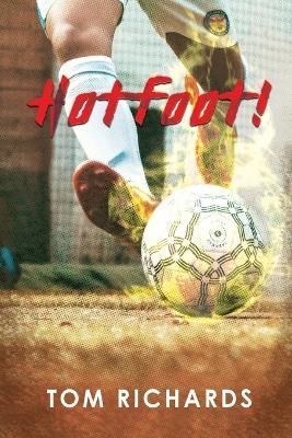 Hotfoot! By Tom Richards 9781960753199 (Paperback)