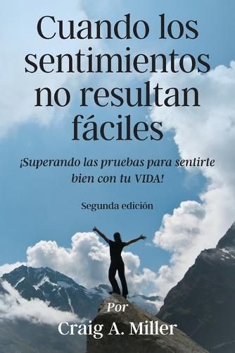 Cuando Los Sentimientos No Resultan Fáciles By Craig Miller