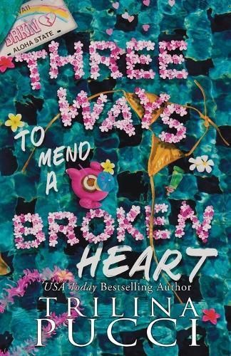 Three Ways to Mend a Broken Heart By Pucci 9781960842152 (Paperback)