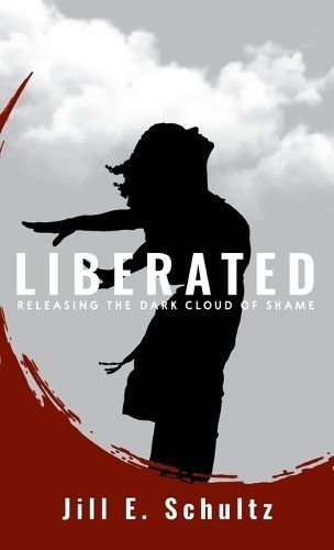 Liberated By Jill E Schultz 9781960876331 (Hardback)