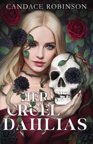 Her Cruel Dahlias By Candace Robinson 9781960949356 (Paperback)